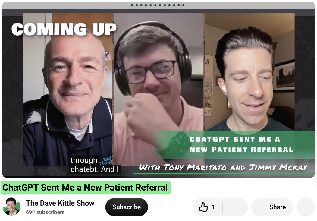 Dave Kittle YouTube episode about a new patient referral from ChatGPT
